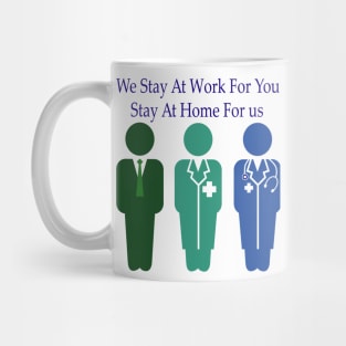 We stay at work for you Mug